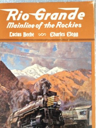 Rio Grande, Mainline of the Rockies (Hardcover)