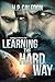 Learning the Hard Way (Lear...
