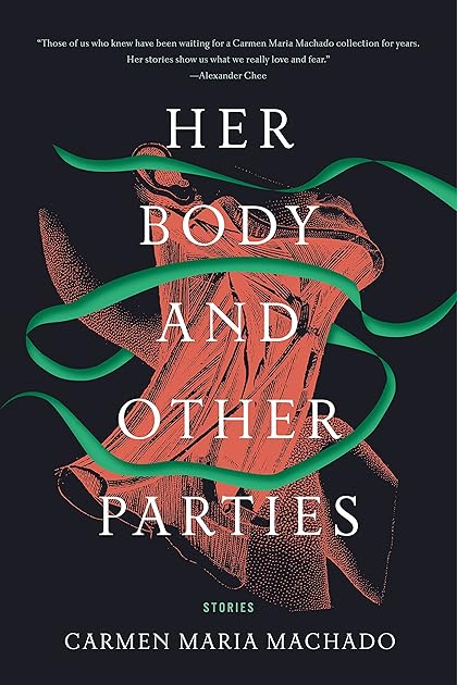 Her Body and Other Parties: Stories