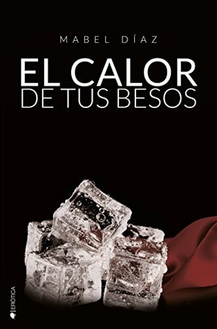 El calor de tus besos (Hermanos Mackenzie nº 3)