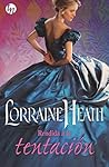 Rendida a la tentación by Lorraine Heath