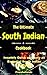 The Ultimate Easy South Indian Cookbook: Insanely Quick and Easy an Essential South Indian Recipes