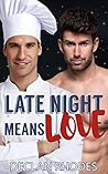 Late Night Means Love by Declan Rhodes