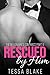 Rescued by Him (The Billion...