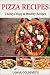 PIZZA RECIPES: Cheesy,Crisp...
