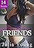 Lesbian Friends: 14 Book Co...
