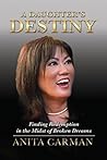 A Daughter’s Destiny: Finding Redemption in the Midst of Broken Dreams A Daughter’s Destiny: Finding Redemption in the Midst of Broken Dreams