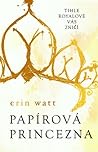 Papírová princezna by Erin Watt