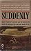Suddenly