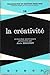 La creatività. Ricerche americane presentate da Alain Beaudot
