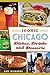 Iconic Chicago Dishes, Drinks and Desserts