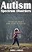 Autism Spectrum Disorders by Doris J. Barnes