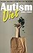 Autism Diet by Doris J. Barnes
