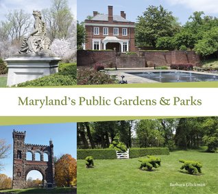 Maryland's Public Gardens & Parks (Hardcover)