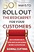 501 Ways to Roll Out the Red Carpet for Your Customers: Easy-to-Implement Ideas to Inspire Loyalty, Get New Customers, and Make a Lasting Impression