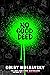 No Good Deed