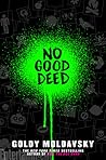 No Good Deed by Goldy Moldavsky