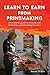 Learn to Earn from Printmak...
