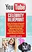 YouTube Celebrity Blueprint: How To Create a Channel, Build an Audience, Make $1000+ Per Month And Become A YouTube Celebrity! (Make Money On YouTube! Book 1)