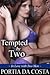 Tempted by Two