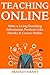 Teaching Online: Make a Living Providing Information Products Like Ebooks & Course Online