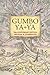 Gumbo Ya-Ya by Lyle Saxon Gumbo Ya-Ya by Lyle Saxon