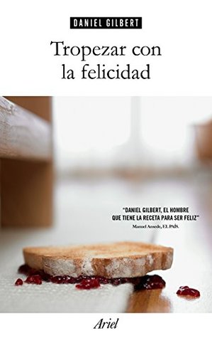 Tropezar con la felicidad (Ariel) (Spanish Edition)
