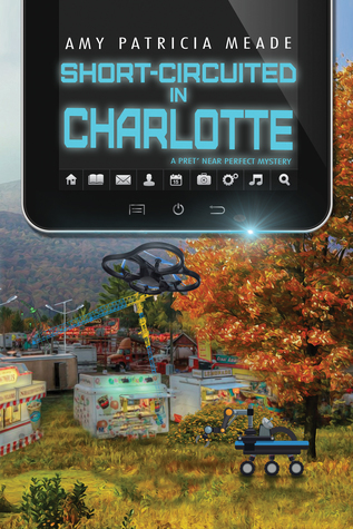 Short-Circuited in Charlotte (Pret' Near Perfect Mystery #2)