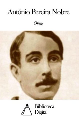 Obras de António Pereira Nobre (Portuguese Edition)