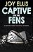 Captive on the Fens (DI Nik...