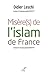 Misère(s) de l'islam de France (ACTUALITE) by Didier Leschi