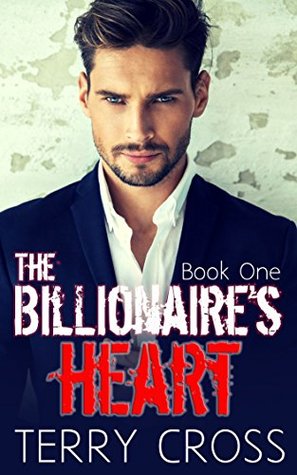 The Billionaire's Heart (Book One)