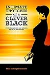 Book cover for Intimate Thoughts Of A Clever Black: Not for the apologists and definitely not for the faint-hearted