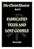 Fabricated Texts and Lost Gospels (The Christ Illusion Book 2)