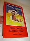 Croatian Bible for Children - God Speaks to His Children / Bog Govori Svojoj Djeci - Tekstovi iz Biblije Croatian Bible for Children - God Speaks to His Children / Bog Govori Svojoj Djeci - Tekstovi iz Biblije