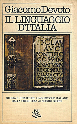Il linguaggio d'Italia. Storia e strutture linguistiche italiane dalla preistoria ai giorni nostri (Paperback)