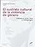 El sustrato cultural de la violencia de genero (Spanish Edition)