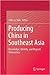 Producing China in Southeast Asia: Knowledge, Identity, and Migrant Chineseness