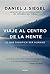 Viaje al centro de la mente: Lo que significa ser humano (Contextos) (Spanish Edition)