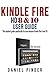 Kindle Fire HD 8 & 10 User Guide by Daniel Pinder