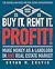 Buy It, Rent It, Profit! (Updated Edition): Make Money as a Landlord in ANY Real Estate Market