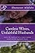 Careless Wives, Unfaithful Husbands: Learn the secret of how a smart woman would win her husband’s heart.