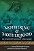 Mothering and Motherhood in Ancient Greece and Rome