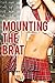 Erotica: Mounting The Brat (New Adult Romance Multi Book Mega Bundle Erotic Sex Tales Taboo Box Set)(New Adult Erotica, Contemporary Coming Of Age Fantasy, Fetish)