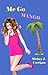 Me Go Mango by Mickey J. Corrigan Me Go Mango by Mickey J. Corrigan