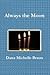 Always the Moon by Dana Michelle Braun