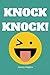 Knock Knock!: Over 100 Funn...