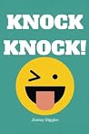 Knock Knock!: Over 100 Funny Knock Knock Jokes for Kids (Best Jokes for Kids)