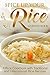 Spice Up Your Rice: A Rice Cookbook with Traditional and International Rice Recipes