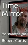 Time Mirror: the stormy night